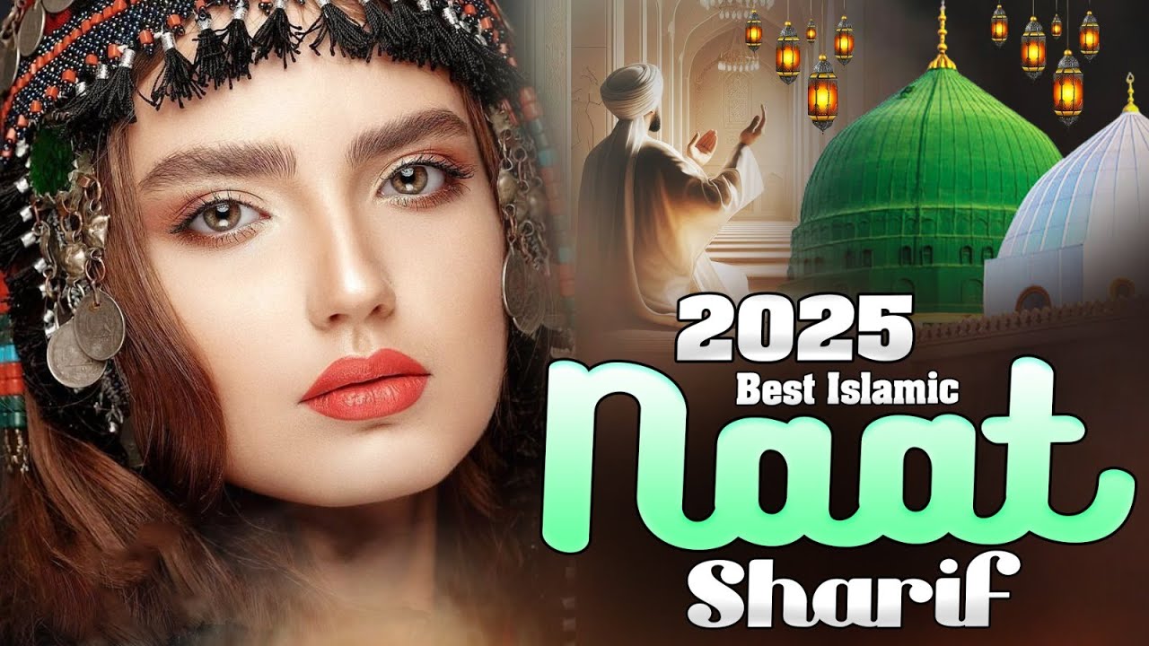 🕋☪️Most Beautiful Islamic Naatc Sharif | 2025 Nonstop Islamic Naat Sharif ~ New Islamic Naat Sharif