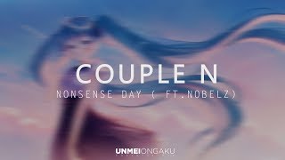 Couple N - Nonsense Day  ( feat.Nobelz )