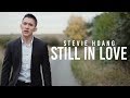 Stevie hoang  still in love official music