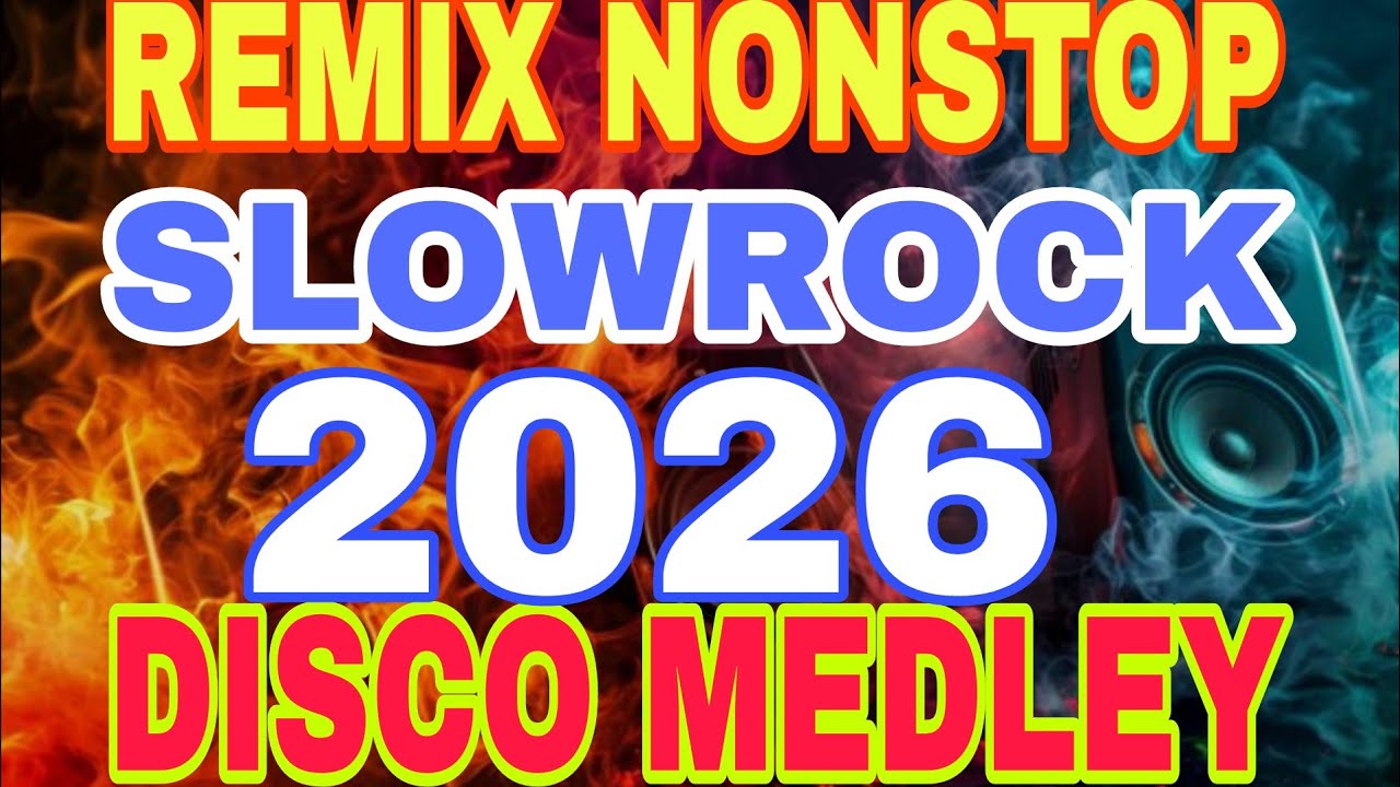REMIX NONSTOP SLOWROCK DISCO MEDLEY 2026