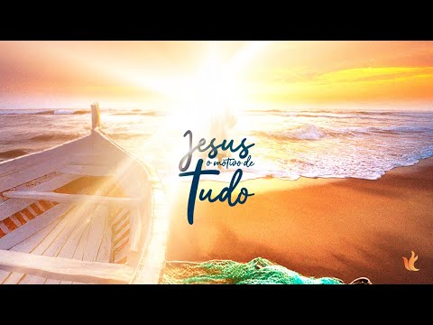Putar Jesus, o Motivo de Tudo! - Ministério Zoe