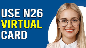 How To Use N26 Virtual Card (How To Withdraw Money With N26 Virtual Card)