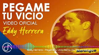 Eddy Herrera - Pegame Tu Vicio Remix