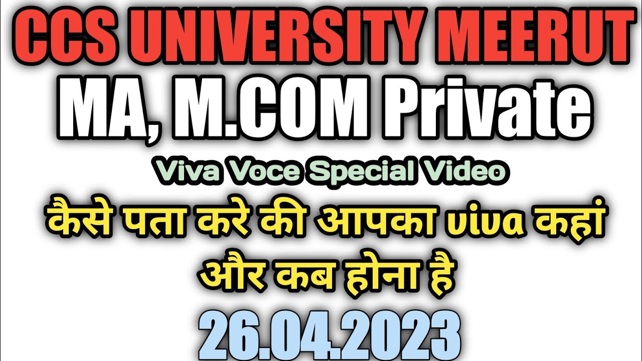 26.04.2023 || MA, M.COM PRIVATE VIVA INFORMATION || CCSU MEERUT NEWS RECENT UPDATES Today