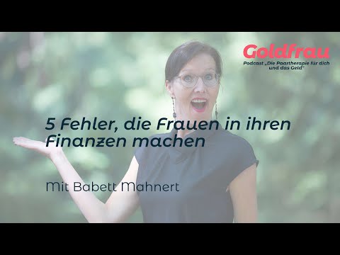 Video: Die größten finanziellen Fehler, die Frauen machen