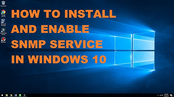 [GUIDE] How To Install and Enable SMNP Service in Windows 10