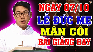 ĐẠI LỄ ĐỨC MẸ MÂN CÔI (NGÀY 07/10) | Bài giảng SÂU SẮC Của LM Phaolo Lưu Quang Bảo Vinh