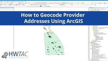 How to Geocode Provider Addresses Using ArcGIS
