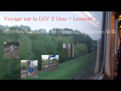 Voyage sur la LGV 2 - De Liège-Guillemins/Ans à Leuven à 200 km/h