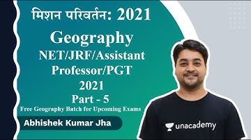 मिशन परिवर्तन | Geography NET/JRF/Assistant Professor/PGT 2021 | Part - 5