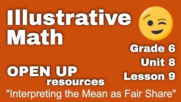 😉 6th Grade, Unit 8, Lesson 9 "Interpreting the Mean as Fair Share" |  IM Math