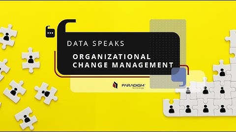 Data Speaks: Organizational Change Management