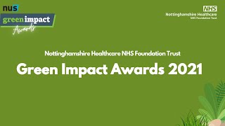Nottinghamshire Healthcare Green Impact Awards Ceremony 2021