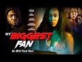 My Biggest Fan | Full, Free Movie | He Will Find You | Thriller