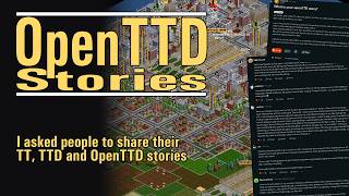 OpenTTD Stories - Reading trough peoples stories with TT, TTD and OpenTTD