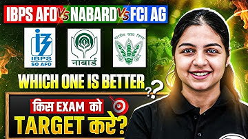 IBPS AFO vs FCI AG vs NABARD Grade A 2025 | Best Job for Agriculture Students?