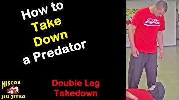 How to takedown a predator - Double Leg - Hiscoe Jiu-Jitsu
