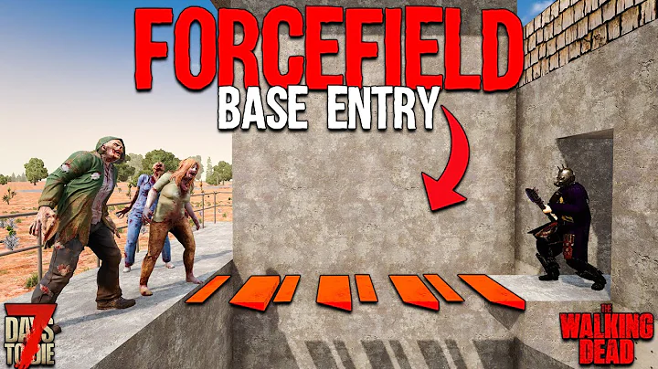 Building a ZOMBIE PROOF FORCEFIELD ENTRY for my BASE! | 7 Days to Die: The Walking Dead (2022)
