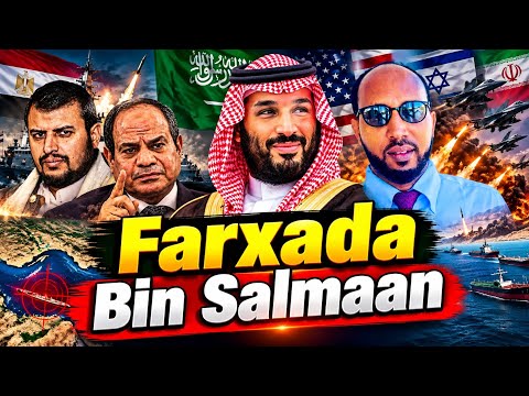 Ma ka farxiyey Bin Slamaan kadib booqashadiisii Masar?Masar ma weerari doontaa Xuutiyiinta?