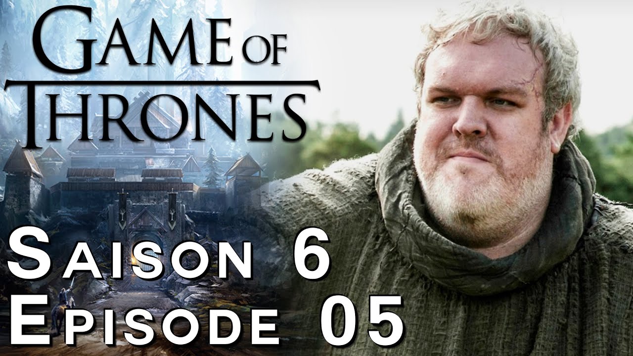 GAME OF THRONES Saison 6 Episode 5 : Avis et Analyse 100% Spoil - YouTube