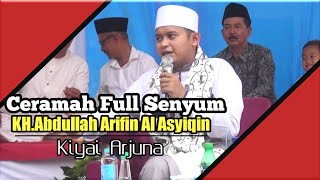 Ceramah sunda lucu full senyum Kiyai Arjuna - KH.Abdullah Arifin Al Asyiqin