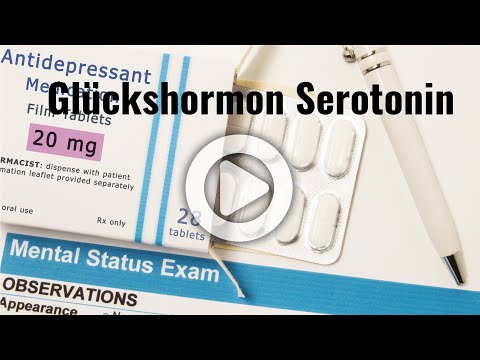 Video: Serotonin - Das Hormon Des Glücks, Wie Man Den Spiegel Im Körper Erhöht