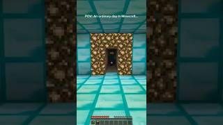 POV: An ordinary day in Minecraft… #shorts #short #minecraft #mem