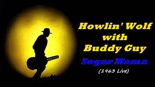 Howlin' Wolf With Buddy Guy - Sugar Mama [1963 Live] (Kostas A~171)