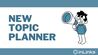 InLinks' New Topic Planner Demo
