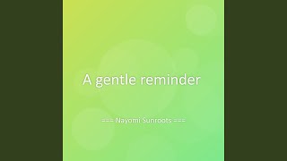 A gentle reminder