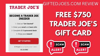 Giftedjoes.com Review - Free $750 Trader Joe's Gift Card Legit Or Scam?