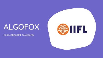 How to connect IIFL with Algofox