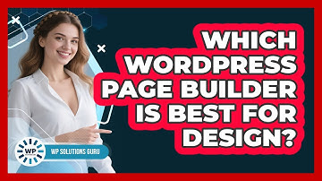Which WordPress Page Builder Is Best For Design?