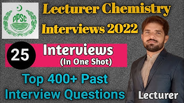 PPSC Lecturer Chemistry Interviews 2022|top 400+ Interview questions|interview tips and guidelines.