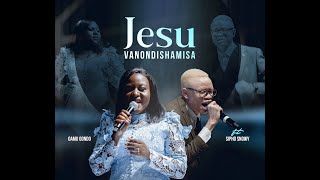 JESU VANONDISHAMISA - Gamu Gondo ft Sipho Snowy