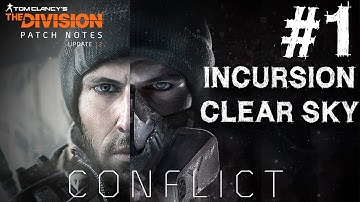 The Division Conflict Clear Sky Gameplay Walkthrough Part 1 Incursion Patch 1.2