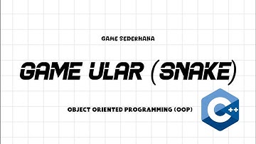 Game Ular (Snake) Sederhana di C++ dari Nol! 🔥 - Obejct Oriented programming (OOP)