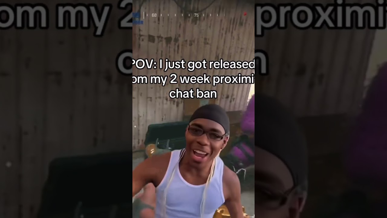 POV: I Just got Released from my 2 Week Proximity Chat Ban..🤣 