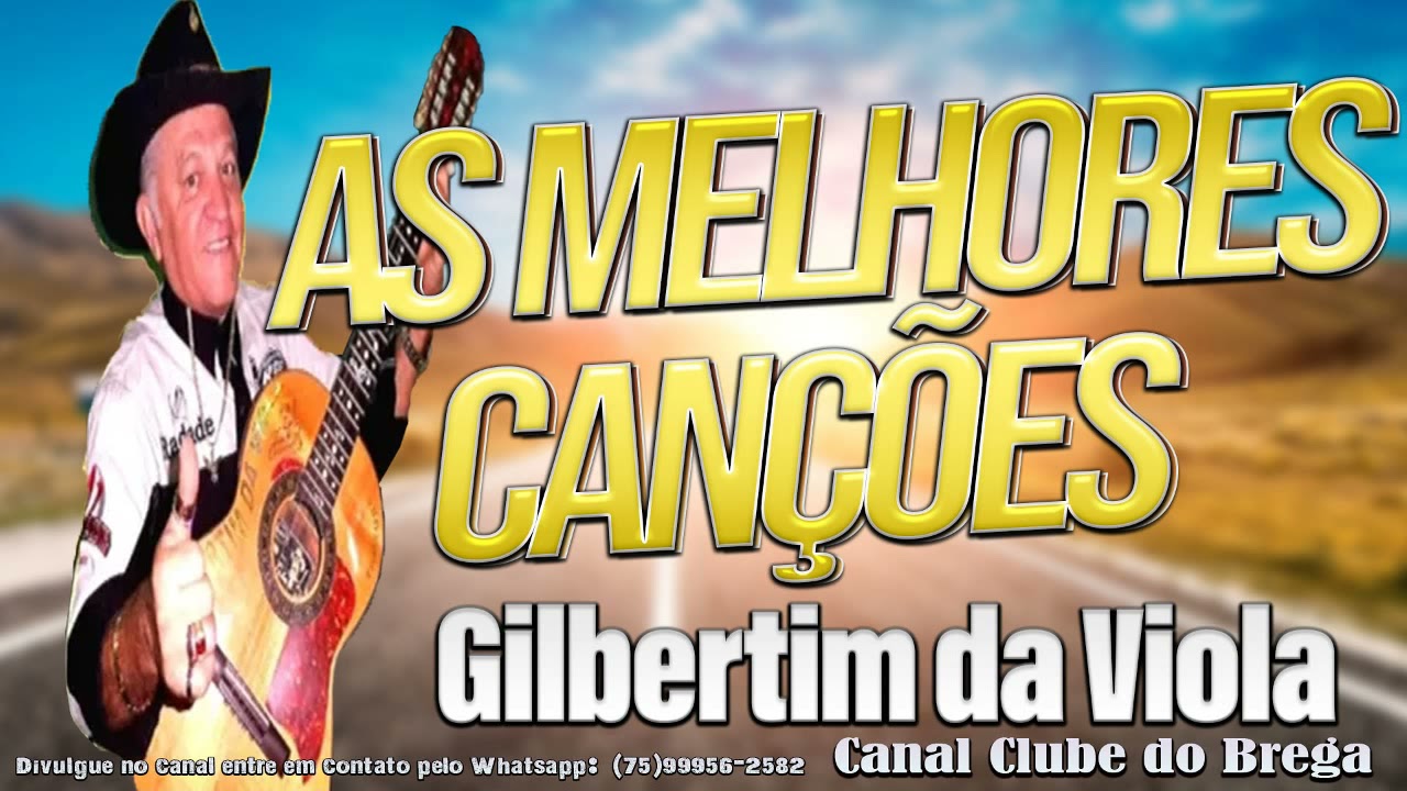 Watch Gilbertim da Viola - As Melhores Canções - Pra matar a Saudade on YouTube