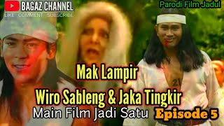 Mak Lampir Wiro Sableng & Jaka Tingkir  Jadi 1 film -Parodi