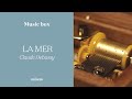 La Mer Claude Debussy Wind Up Music Box 