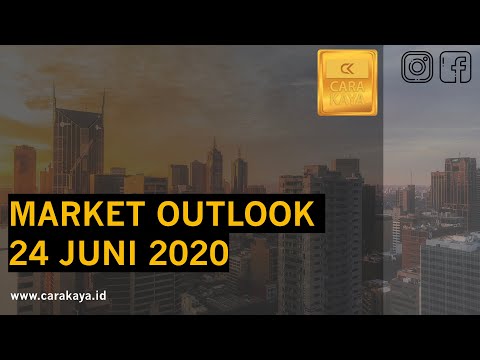ANALISA PERGERAKAN SAHAM HARI INI 24 JUNI 2020. MARKET OUTLOOK DAN INVESTASI DI PASAR MODAL