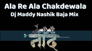 Ala Re Ala Chakdewala Dj Maddy 150 Nashik Baja Mix Singer Ashish Mhatre
