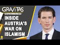 Gravitas: How Austria is dismantling Islamist infrastructure within its borders