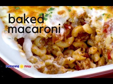 Baked Macaroni Filipino Style With White Sauce And Cheese You Baked Macaroni Filipino Style With White Sauce And Cheese Panlasang Pinoy