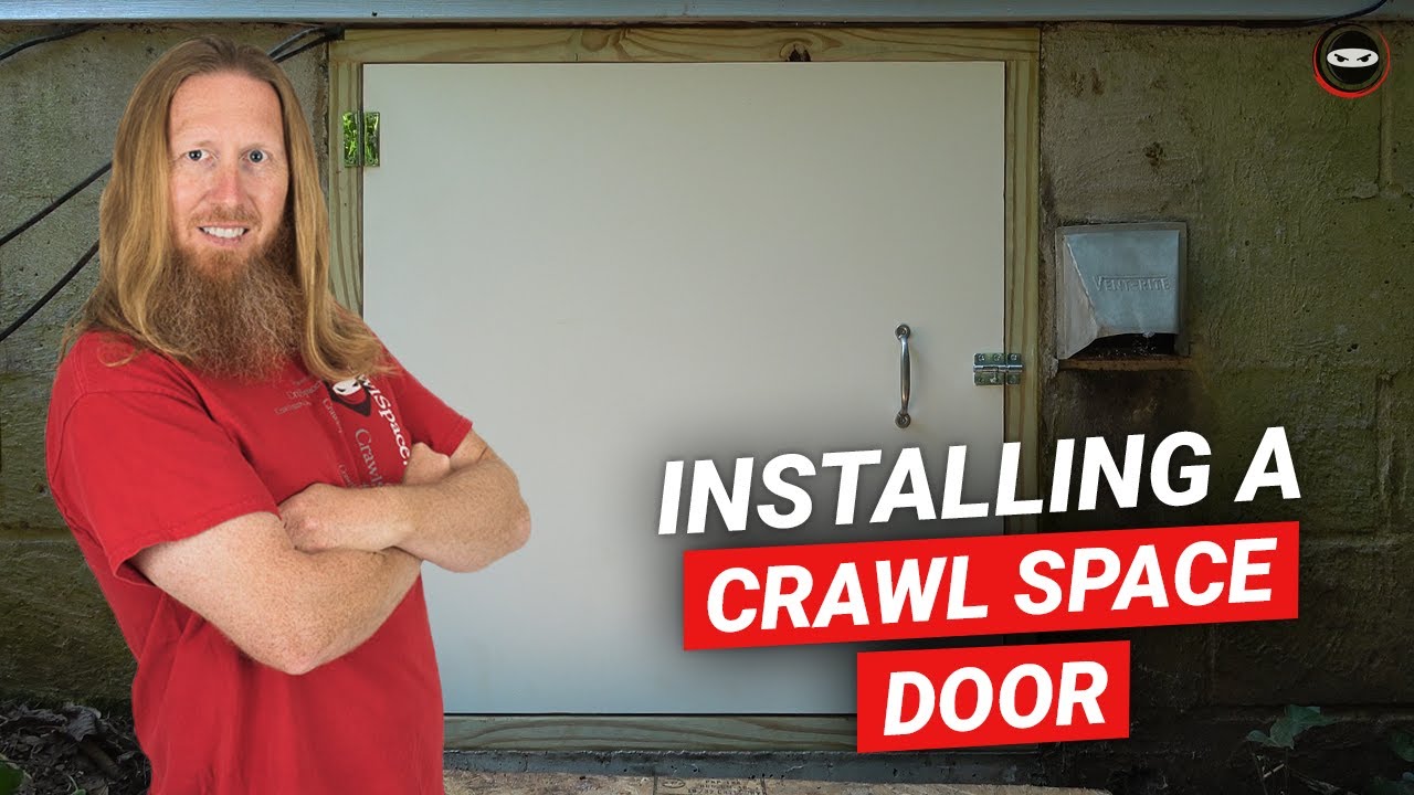 How To Install A Crawl Space Door Crawl Space Door Installation Part 2 Crawl Space Ninja