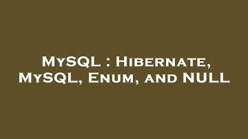 MySQL : Hibernate, MySQL, Enum, and NULL