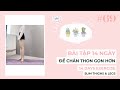 Bài 69 | 14 NGÀY CHO ĐÔI CHÂN THON GỌN | Bài tập dáng đẹp | 14 days For Slim Legs