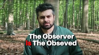 Why Krishnamurti Said “The Observer Is the Observed”