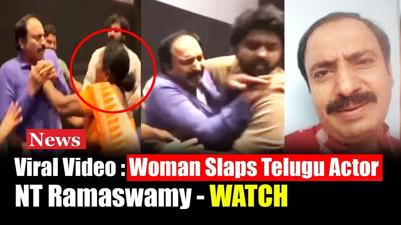 Viral Video: Woman Slaps Telugu Actor NT Ramaswamy for Villainous Role ...